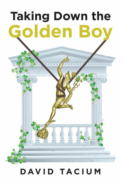 Taking Down the Golden Boy (eBook, ePUB) Taking Down the Golden Boy (eBook, ePUB)