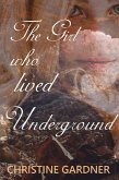 The Girl who Lived Underground (eBook, ePUB)