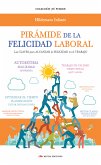 Pirámide de la Felicidad Laboral (eBook, ePUB)