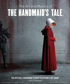 The Art and Making of The Handmaid's Tale - Robinson, Andrea