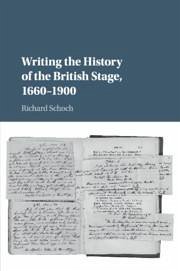 Writing the History of the British Stage - Schoch, Richard