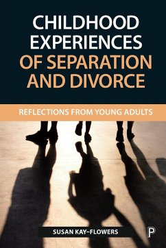 Childhood experiences of separation and divorce - Kay-Flowers, Susan (Liverpool John Moores University.)