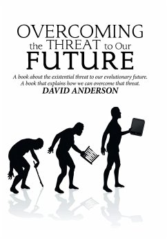 Overcoming the Threat to Our Future - Anderson, David