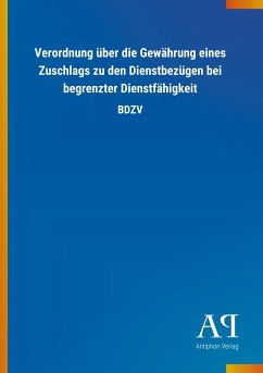 Verordnung über die Gewährung eines Zuschlags zu den Dienstbezügen bei begrenzter Dienstfähigkeit