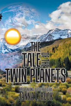 The Tale of the Twin Planets - Ruck, Janna L.