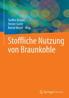 Stoffliche Nutzung von Braunkohle (eBook, PDF)