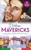 Italian Mavericks: Forbidden Nights With The Italian: The Forbidden Ferrara / Surrendering to the Italian's Command / The Unwanted Conti Bride (eBook, ePUB)