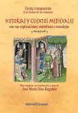 Gesta romanorum (Los hechos de los romanos): Historias y cuentos medievales, con sus moralejas