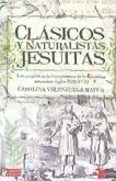 Clásicos y naturalistas jesuitas : los antiguos en la interpretación de la naturaleza americana : siglos XVII-XVIII
