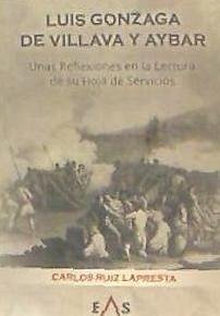 Luis Gonzaga de Villava y Aybar : unas reflexiones en la lectura de su hoja de servicios - Ruiz Lapresta, Carlos