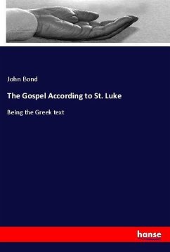 The Gospel According to St. Luke - Bond, John