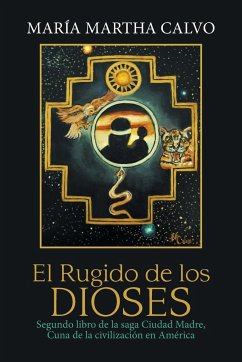 El Rugido De Los Dioses - Calvo, María Martha