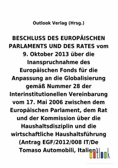 BESCHLUSS DES EUROPÄISCHEN PARLAMENTS UND DES RATES vom 9. Oktober 2013 über die Inanspruchnahme des Europäischen Fonds für die Anpassung an die Globalisierung über die Haushaltsdisziplin und die wirtschaftliche Haushaltsführung (Antrag EGF/2012/008 IT/De Tomaso Automobili, Italien)
