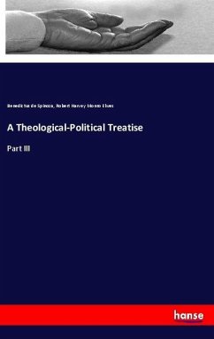 A Theological-Political Treatise - Spinoza, Benedictus De; Elwes, Robert Harvey Monro