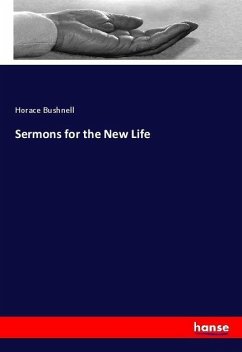 Sermons for the New Life - Bushnell, Horace