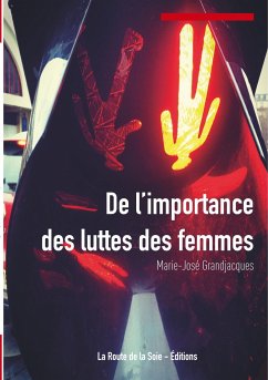 De l'importance de la lutte des femmes - Grandjacques, Marie-José