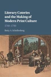 Literary Coteries and the Making of Modern Print Culture - Schellenberg, Betty A