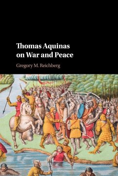 Thomas Aquinas on War and Peace - Reichberg, Gregory M.