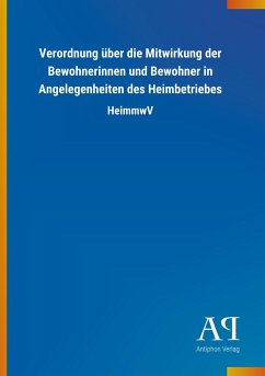 Verordnung über die Mitwirkung der Bewohnerinnen und Bewohner in Angelegenheiten des Heimbetriebes