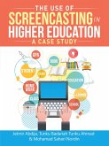 The Use of Screencasting in Higher Education The Use of Screencasting in Higher Education