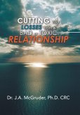 Cutting Your Losses from a Bad or Toxic Relationship