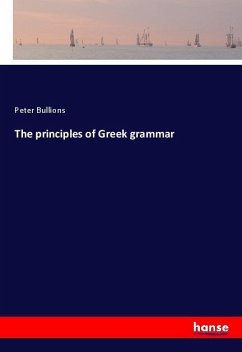 The principles of Greek grammar - Bullions, Peter