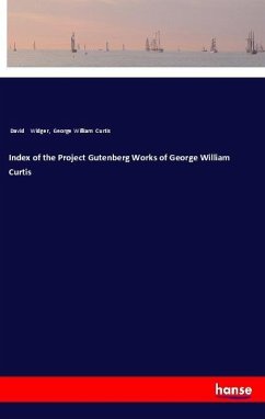 Index of the Project Gutenberg Works of George William Curtis - Widger, David; Curtis, George William