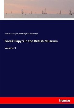 Greek Papyri in the British Museum - Kenyon, Frederic G.; Dept. of Manuscripts, British