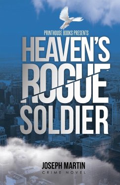 Heaven's Rogue Soldier - Martin, Joseph