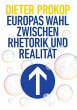 Europas Wahl zwischen Rhetorik und... - Bild 1