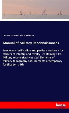 Manual of Military Reconnaissances - Le Louterel, Francois P.; Richardson, John M.