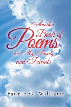 Another Book of Poems for My Family and Friends - Williams, Fannie G.