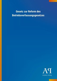 Gesetz zur Reform des Betriebsverfassungsgesetzes