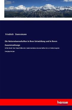 Cover Die Naturwissenschaften in ihrer Entwicklung und in ihrem Zusammenhange