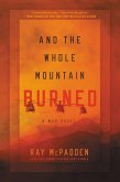 And the Whole Mountain Burned (eBook, ePUB)