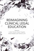 Reimagining Clinical Legal Education (eBook, ePUB)