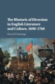 The Rhetoric of Diversion in English Literature and Culture, 1690-1760