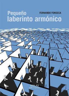 Pequeño laberinto armónico - Fonseca, Fernando