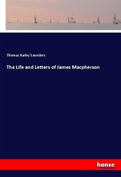 The Life and Letters of James Macpherson - Saunders, Thomas Bailey