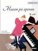 Musen på operan: Swedish Edition of &quote;The Mouse of the Opera&quote;