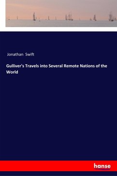 Gulliver's Travels into Several Remote Nations of the World - Swift, Jonathan