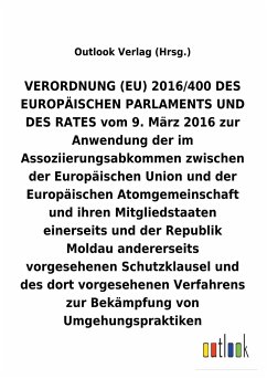 VERORDNUNG (EU) 2016/400 vom 9. März 2016 zur Anwendung der im Assoziierungsabkommen zwischen der Europäischen Union und der Europäischen Atomgemeinschaft und ihren Mitgliedstaaten einerseits und der Republik Moldau andererseits vorgesehenen Schutzklausel