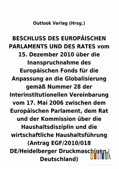 BESCHLUSS vom 15. Dezember 2010 über die Inanspruchnahme des Europäischen Fonds für die Anpassung an die Globalisierung gemäß Nummer 28 der Interinstitutionellen Vereinbarung vom 17. Mai 2006 über die Haushaltsdisziplin und die wirtschaftliche Haushaltsführung