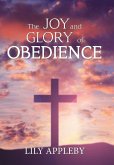 The Joy and Glory of Obedience