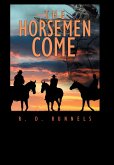 The Horsemen Come