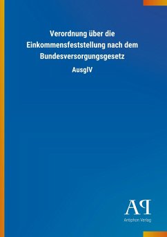 Verordnung über die Einkommensfeststellung nach dem Bundesversorgungsgesetz - Antiphon Verlag
