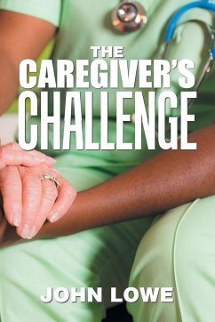 The Caregiver's Challenge - Lowe, John