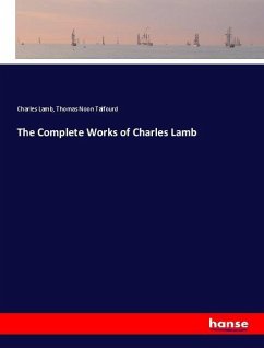 The Complete Works of Charles Lamb - Lamb, Charles; Talfourd, Thomas Noon