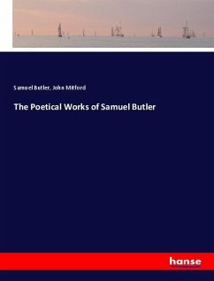 The Poetical Works of Samuel Butler - Butler, Samuel; Mitford, John