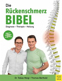 Die Rückenschmerz-Bibel (eBook, ePUB) - Weigl, Tobias; Berthold, Thomas